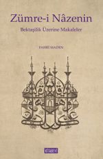 Zümre-i Nazenin & Bektaşilik Üzerine Makaleler