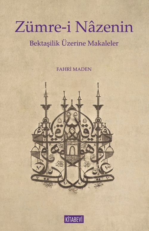 Zümre-i Nazenin & Bektaşilik Üzerine Makaleler