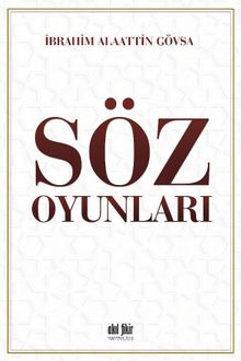 Söz Oyunları - İbrahim Alaaddin Gövsa