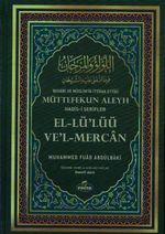 Buhari ve Müslim'in İttifak Ettiği Müttefekun Aleyh Hadis-i Şerifler
