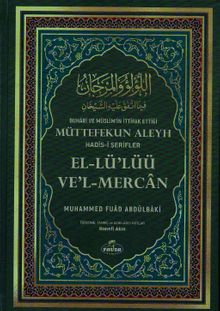Buhari ve Müslim'in İttifak Ettiği Müttefekun Aleyh Hadis-i Şerifler