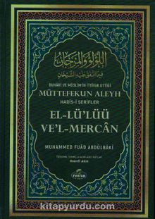 Buhari ve Müslim'in İttifak Ettiği Müttefekun Aleyh Hadis-i Şerifler - Muhammed Fuad Abdulbaki