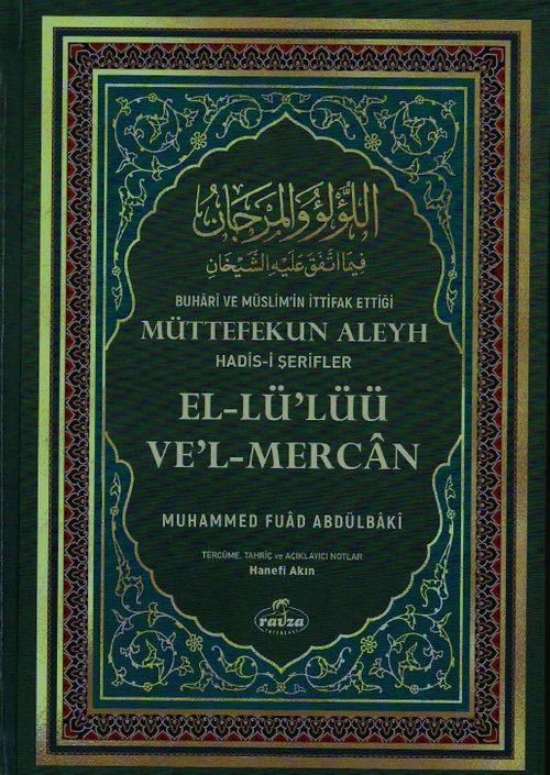 Buhari ve Müslim'in İttifak Ettiği Müttefekun Aleyh Hadis-i Şerifler