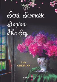 Seni Sevmekle Başladı Her Şey