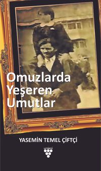 Omuzlarda Yeşeren Umutlar