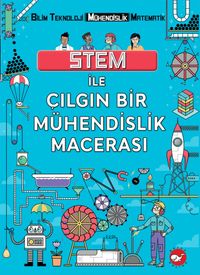 Stem İle Çılgın Bir Mühendislik Macerası