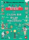 Stem İle &Ccedil;ılgın Bir Bilim Macerası