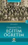 Osmanlı'da Eğitim &Ouml;ğretim / Osmanlı Medeniyeti Tarihi -1