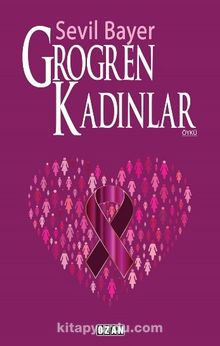Grogren Kadınlar - Sevil Bayer