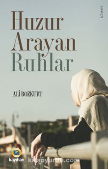 Huzur Arayan Ruhlar - Ali Bozkurt