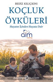 Koçluk Öyküleri - Bediz Kılıçkını
