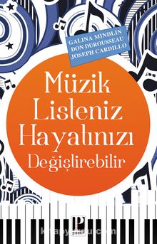 Müzik Listeniz Hayatınızı Değiştirebilir - Galina Mindlin