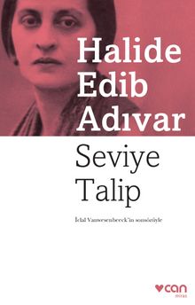 Seviye Talip - Halide Edib Adıvar