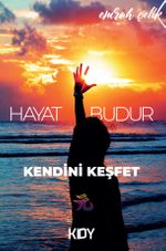 Hayat Budur & Kendini Keşfet 