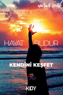 Hayat Budur & Kendini Keşfet 