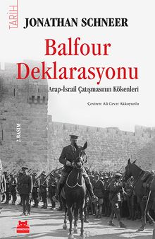 Balfour Deklarasyonu & Arap İsrail Çatışmasının Kökenleri