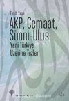 AKP, Cemaat, Sünni-Ulus & Yeni Türkiye Üzerine Tezler