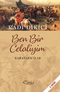 Ben Bir Celaliyim & Karayazıcılar