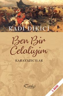 Ben Bir Celaliyim & Karayazıcılar