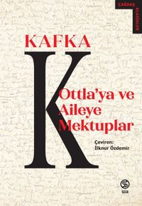 Ottla'ya ve Aileye Mektuplar  