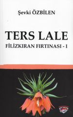 Ters Lale / Filizkıran Fırtınası 1