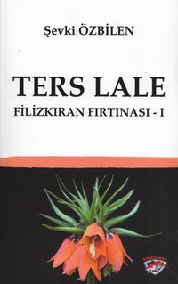 Ters Lale / Filizkıran Fırtınası 1