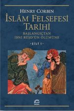 İslam Felsefesi Tarihi Cilt 1