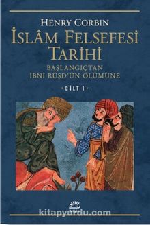 İslam Felsefesi Tarihi Cilt 1 - Henry Corbin