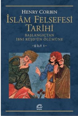 İslam Felsefesi Tarihi Cilt 1