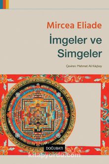 İmgeler ve Simgeler - Mircea Eliade