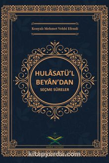 Hulasatü’l-Beyan'dan Seçme Sureler - Konyalı Mehmed Vehbi