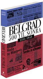 Belgrad & 500 Yıl Sonra
