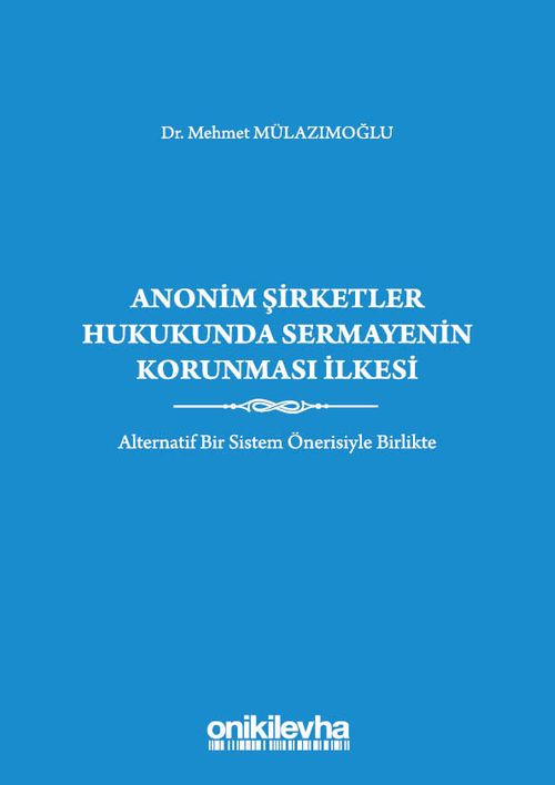 Anonim Şirketler Hukukunda Sermayenin Korunması İlkesi