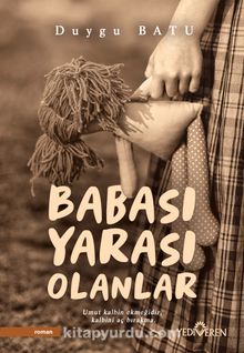 Babası Yarası Olanlar - Duygu Batu