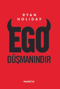 Ego Düşmanındır