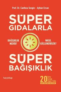Süper Gıdalarla Süper Bağışıklık