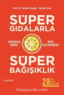 Süper Gıdalarla Süper Bağışıklık - Prof. Dr. Canfeza Sezgin