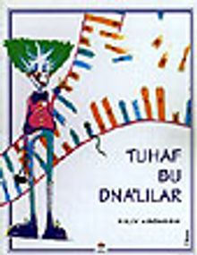 Tuhaf Bu DNA'lılar