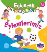 Eğlenceli Oyuncağım / Eylemlerimiz