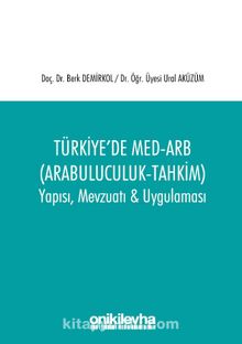 Türkiye'de Med-Arb (Arabuluculuk - Tahkim)