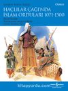 Haçlılar Çağı’nda İslam Orduları (1071-1300)