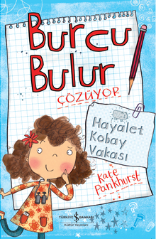 Burcu Bulur Çözüyor & Hayalet Kobay Vakası