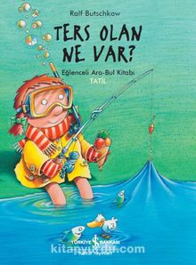 Ters Olan Ne Var ? Eğlenceli Ara-Bul Kitabı - Tatil ! - Ralf Butschkow