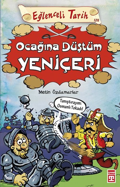 Ocağına Düştüm Yeniçeri / Eğlenceli Tarih