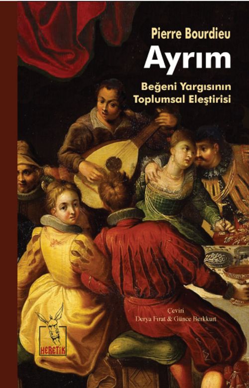 Ayrım & Beğeni Yargısının Toplumsal Eleştirisi