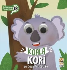 Koala Kori ve Sevimli Dostları / Bu Kocaman Gözler Kimin 6