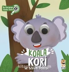 Koala Kori ve Sevimli Dostları / Bu Kocaman Gözler Kimin 6 - Erkan Batem