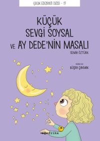 Küçük Sevgi Soysal ve Ay Dede'nin Masalı