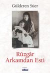 R&uuml;zgar Arkamdan Esti