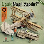 Uçak Nasıl Yapılır? / Teknik Hikayeler Serisi 2